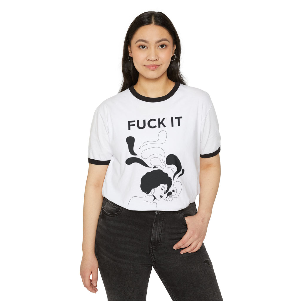 FUCK IT